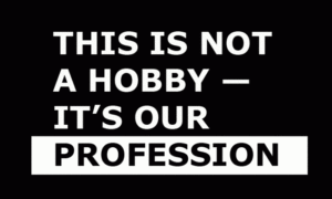 this-is-not-a-hobby-its-our-profession